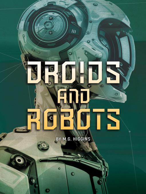 Title details for Droids and Robots by Higgins M.G. - Available